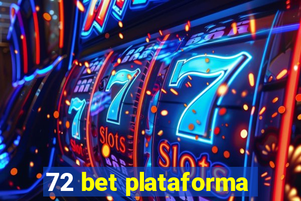 72 bet plataforma